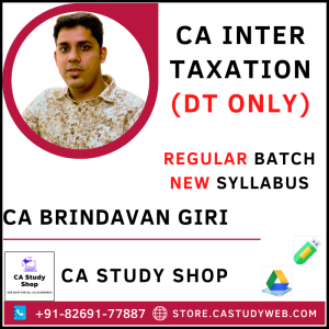 New Syllabus Inter Taxation (DT Only) by CA Brindavan Giri
