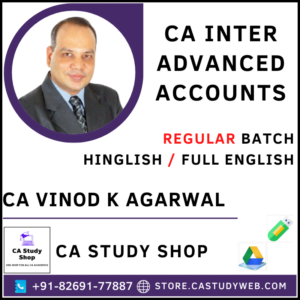 CA INTER ADVANCED ACCOUNTING REGULAR BY CA VINOD KUMAR AGARWAL