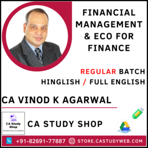 CA INTER FINANCIAL MANAGEMENT& ECO FOR FINANCE REGULAR BY CA VINOD KUMAR AGARWAL