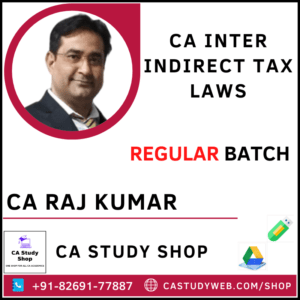 CA Raj Kumar New Syllabus Inter Indirect Tax