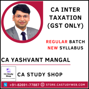 CA Inter New Syllabus GST By CA Yashvant Mangal