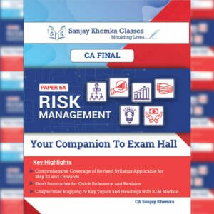CA FINAL RISK MANAGEMENT COMPREHENSIVE BOOK BY CA SANJAY KHEMKA