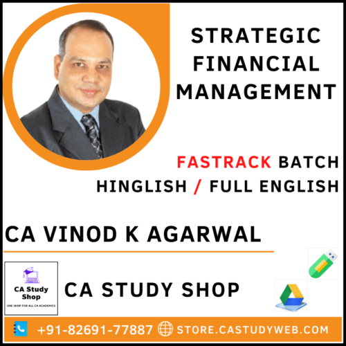 CA FINAL STRATEGIC FINANCIAL MANAGEMENT FASTRACK BATCH BY CA VINOD KUMAR AGARWAL