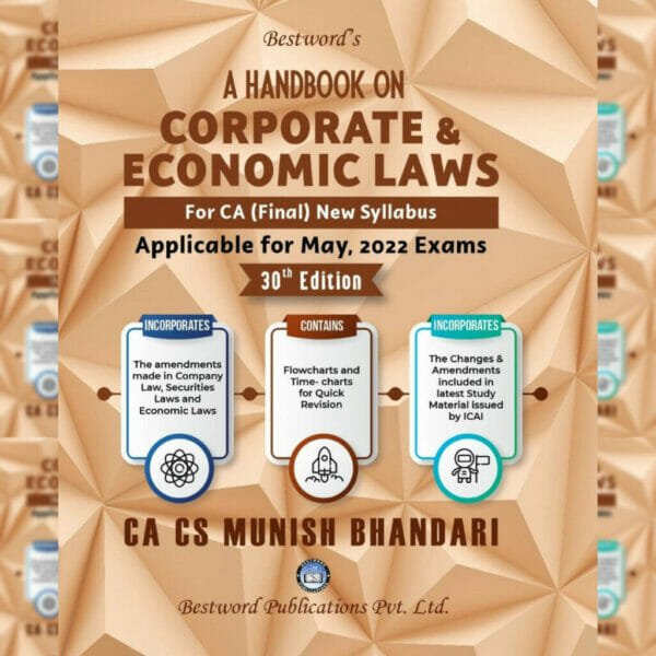 CA FINAL "BESTWORD'S A HANDBOOK ON CORPORATE & ECONOMIC LAWS, 30th EDITION" BY CA CS MUNISH BHANDARI