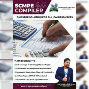 CA FINAL SCMPE COMPILER 4.0 PDF FOR MAY 2022 & NOV 2022 EXAMS BY CA RAVI AGARWAL