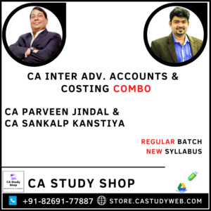 CA Inter New Syllabus Adv Accounts Costing Combo by CA Parveen Jindal CA Sankalp Kanstiya