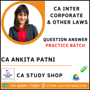 CA Ankita Patni Question Answer Practice Batch Inter Law