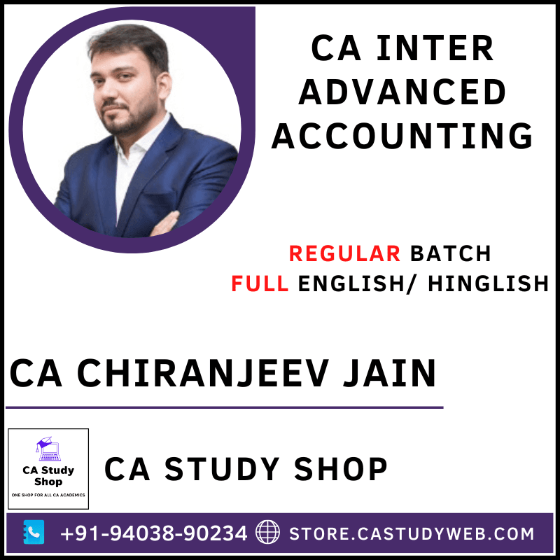 CA INTER ADVANCED ACCOUNTING REGULAR BATCH BY CA CHIRANJEEV JAIN 1 CA Chiranjeev Jain CA Inter Advanced Accounts Full Course