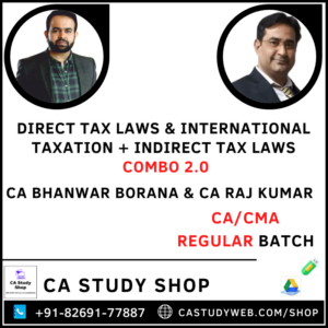 CA Final DT & IDT Combo by CA Bhanwar Borana & CA Raj Kumar Regular Batch