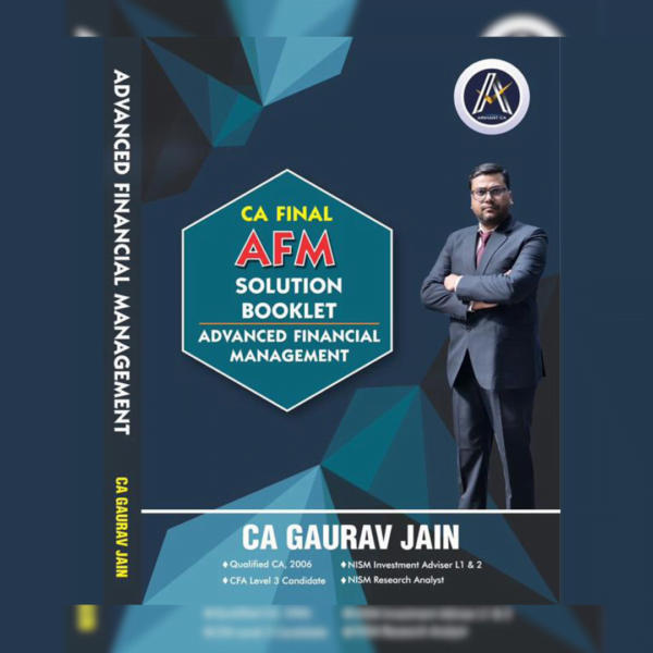 CA Final AFM Solution Booklet by CA Gaurav Jainn