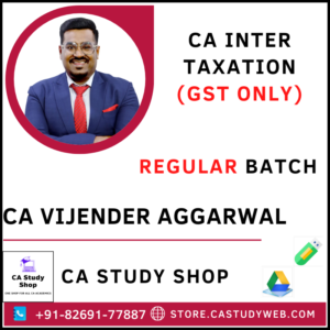 CA Vijender Aggarwal CA Inter New Syllabus Taxation (GST) Pendrive Classes