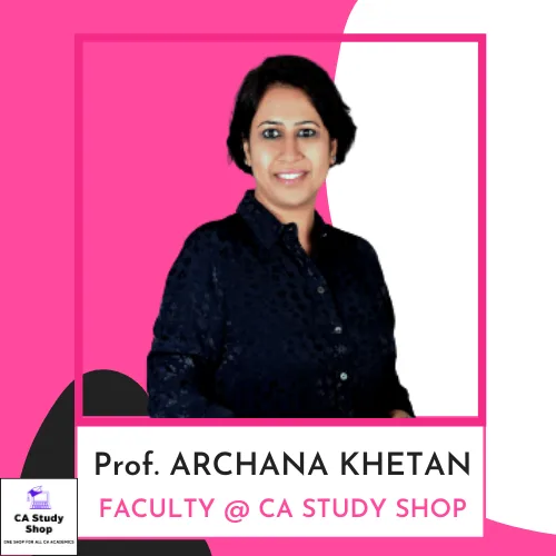 CA Inter FM SM Best Faculties 7 Prof. Archana Khetan