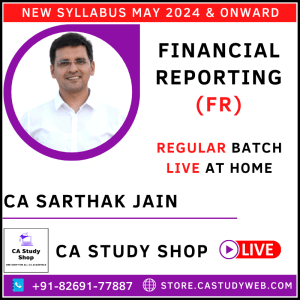 CA Sarthak Jain Financial Reporting Full Course Live at Home