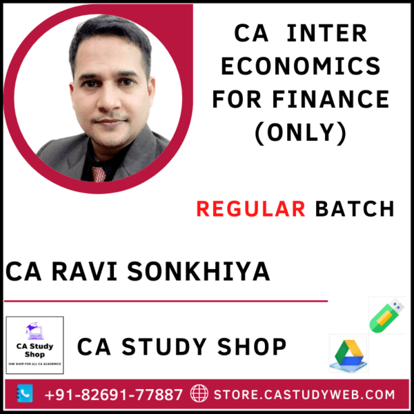 CA INTER ECONOMICS FOR FINANCE REGULAR BATCH BY CA RAVI SONKHIYA