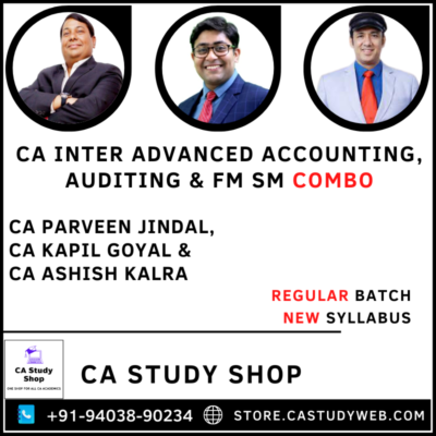 CA Parveen Jindal CA Kapil Goyal CA Ashish Kalra Adv Acc Audit FM SM Combo