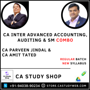 CA Inter Adv Acc Audit SM Regular Combo by CA Parveen Jindal CA Amit Tated