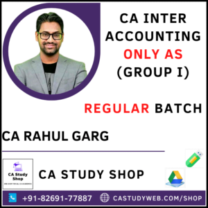CA INTER ACCOUNTING STANDARDS ONLY GROUP 1 BY CA RAHUL GARG