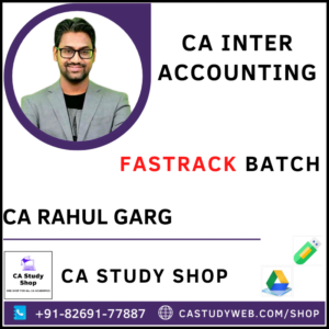 CA INTER ACCOUNTING FASTRACK BY CA RAHUL GARG