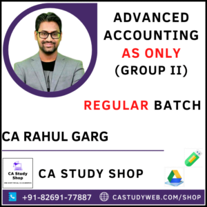 CA INTER ADV ACCOUNTING ACCOUNTING STANDARDS ONLY REGULAR BY CA RAHUL GARG