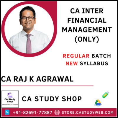 CA Inter New Syllabus Financial Management By CA Raj K Agrawal