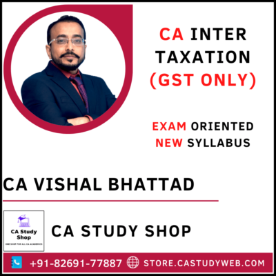 CA Vishal Bhattad Inter GST Exam Oriented