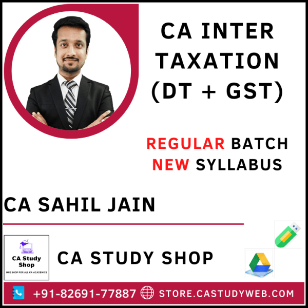 CA Sahil Jain CA Inter New Syllabus Taxation Pendrive Classes