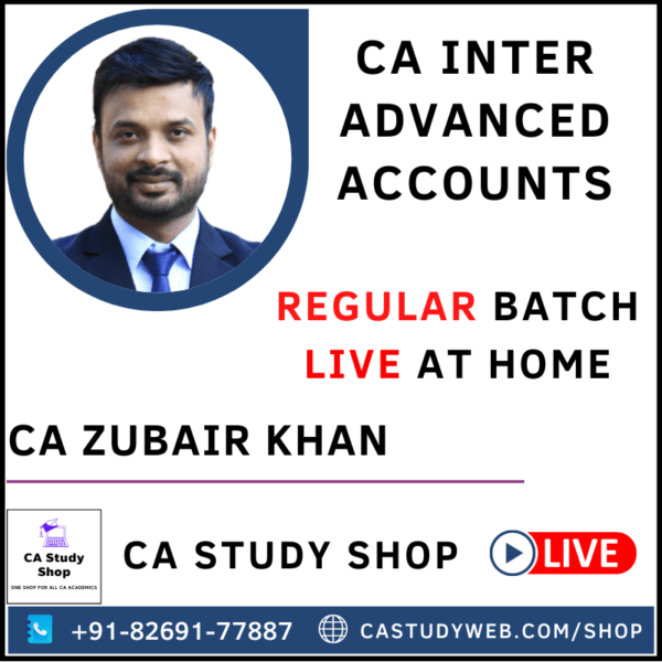 CA Inter Advanced Accounts Live At Home by CA Zubair Khan