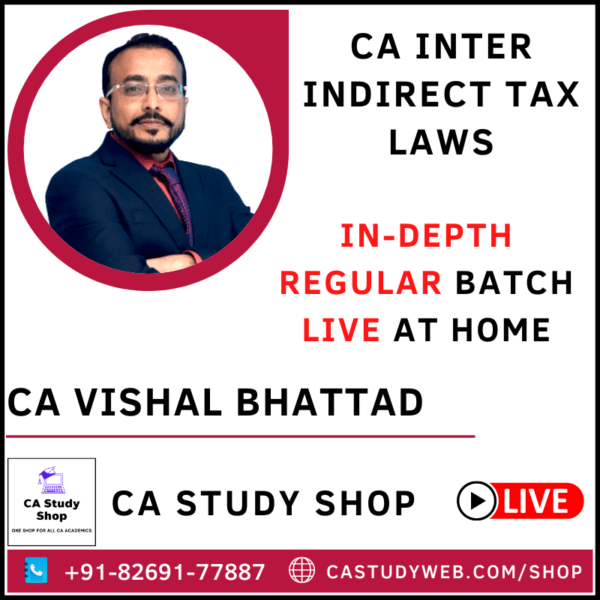CA Vishal Bhattad Inter GST Live Batch