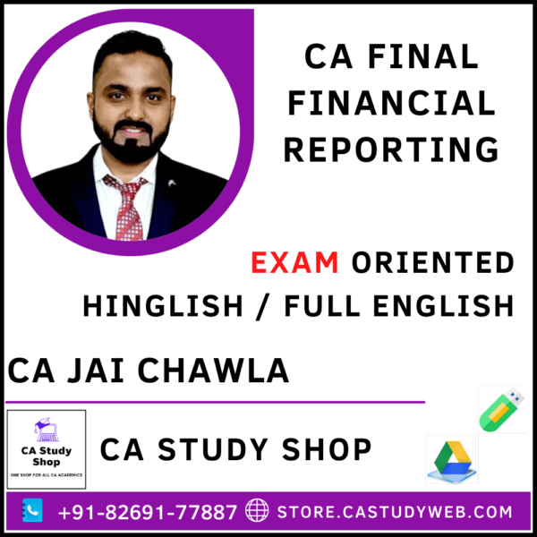 CA FINAL FINANCIAL REPORTING EXAM ORIENTED BATCH BY CA JAI CHAWLA
