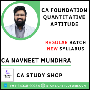 CA Foundation Quantitative Aptitude by CA Navneet Mundhra