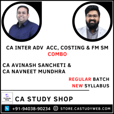 Adv Acc Costing FM SM Regular Batch Combo by CA Avinash Sancheti CA Navneet Mundhra