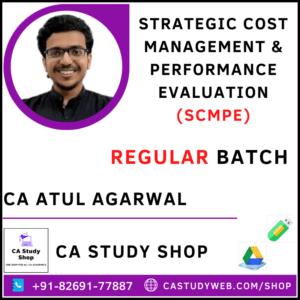 CA Final SCMPE Regular Course Video Lecture + Study Material By CA Atul Agarwal (For NOV. 2022 & Onwards)