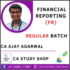 Financial Reporting (FR) – Regular Full Course (CA Final)