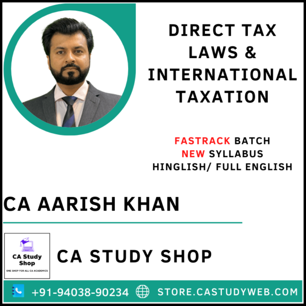 CA FINAL NEW SYLLABUS DIRECT TAX LAWS & IT FASTRACK BATCH BY CA AARISH KHAN 1