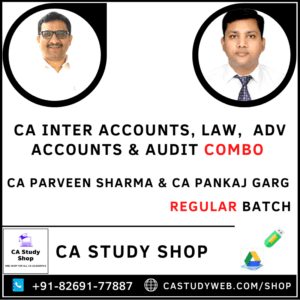 CA INTER ACCOUNTS, LAW, ADV ACCOUNTS & AUDIT REGULAR COMBO BY CA PARVEEN SHARMA & CA PANKAJ GARG