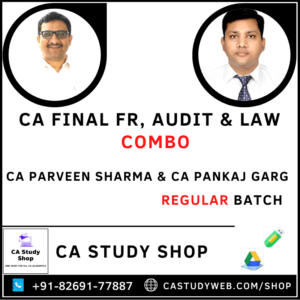CA FINAL FR , AUDIT & LAW REGULAR COMBO BY CA PARVEEN SHARMA & CA PANKAJ GARG