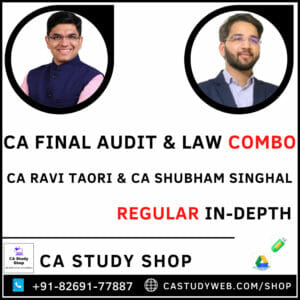 CA Final Audit and Law Regular In-Depth Course by CA Ravi Taori and CA Shubham Singhal