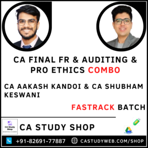 CA Final FR (Exam Oriented Batch) & Audit (Fastrack Batch) By CA Aakash Kandoi & CA Shubham Keswani For May & Nov 23 Exams