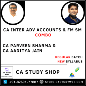 CA Inter New Syllabus Adv Accounts FM SM Combo by CA Parveen Sharma CA Aaditya Jain
