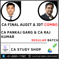 CA FINAL AUDIT & IDT REGULAR COMBO BY CA PANKAJ GARG & CA RAJ KUMAR