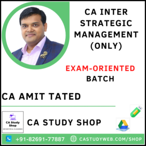CA INTER SM (ONLY) EXAM ORIENTED BATCH BY CA AMIT TATED