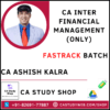 CA INTER FM (ONLY) FASTRACK BATCH BY CA ASHISH KALRA