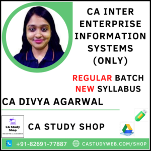 CA INTER ENTERPRISE INFORMATION SYSTEMS (ONLY) BY CA DIVYA AGARWAL