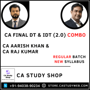 CA Final DT IDT Ver 2.0 Combo by CA Aarish Khan CA Raj Kumar