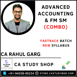 Adv Accounts FM SM Fastrack Combo by CA Rahul Garg