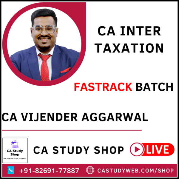 CA Inter Taxation Fastrack Live at Home by CA Vijender Aggarwal