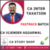 CA Inter Taxation Fastrack by CA Vijender Aggarwal