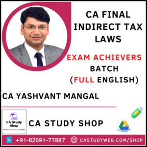CA FINAL IDT - EXAM ACHIEVERS BATCH(FULL ENGLISH) BY CA YASHVANT MANGAL