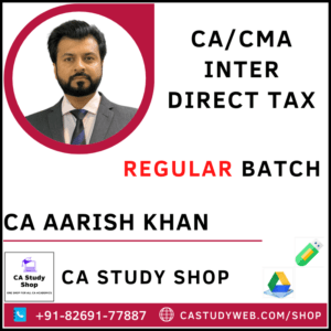 CA Inter Taxation (Direct Tax) By CA Aarish Khan