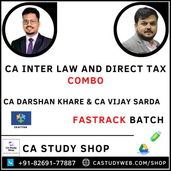 CA INTER LAW & DIRECT TAX FASTRACK COMBO BY CA DARSHAN KHARE & CA VIJAY SARDA